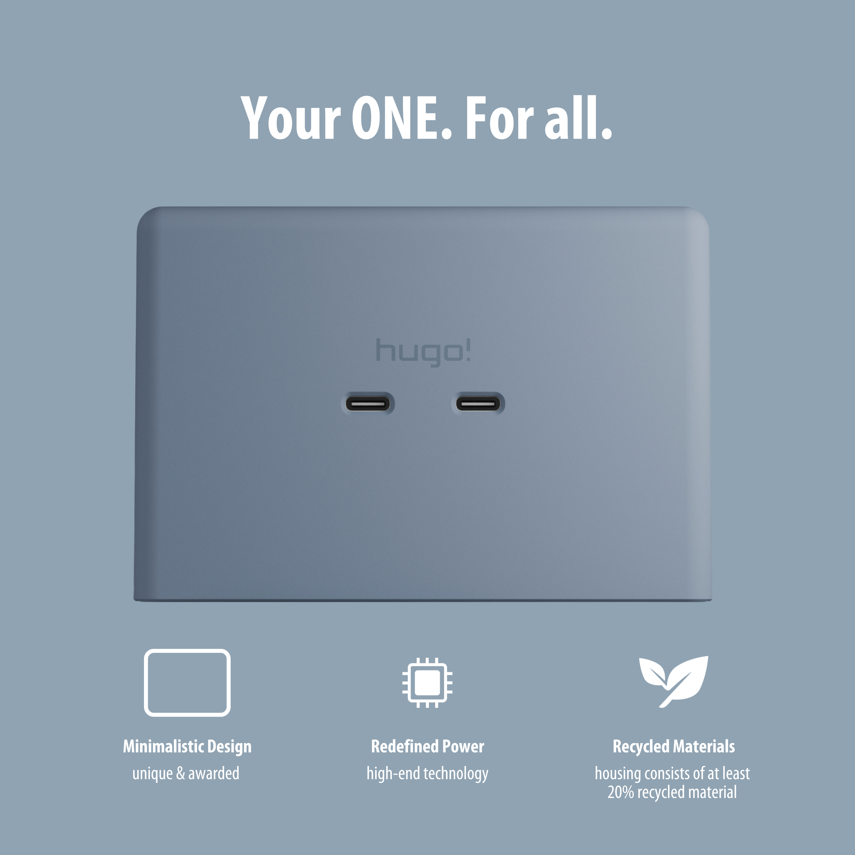 Your ONE. For all.