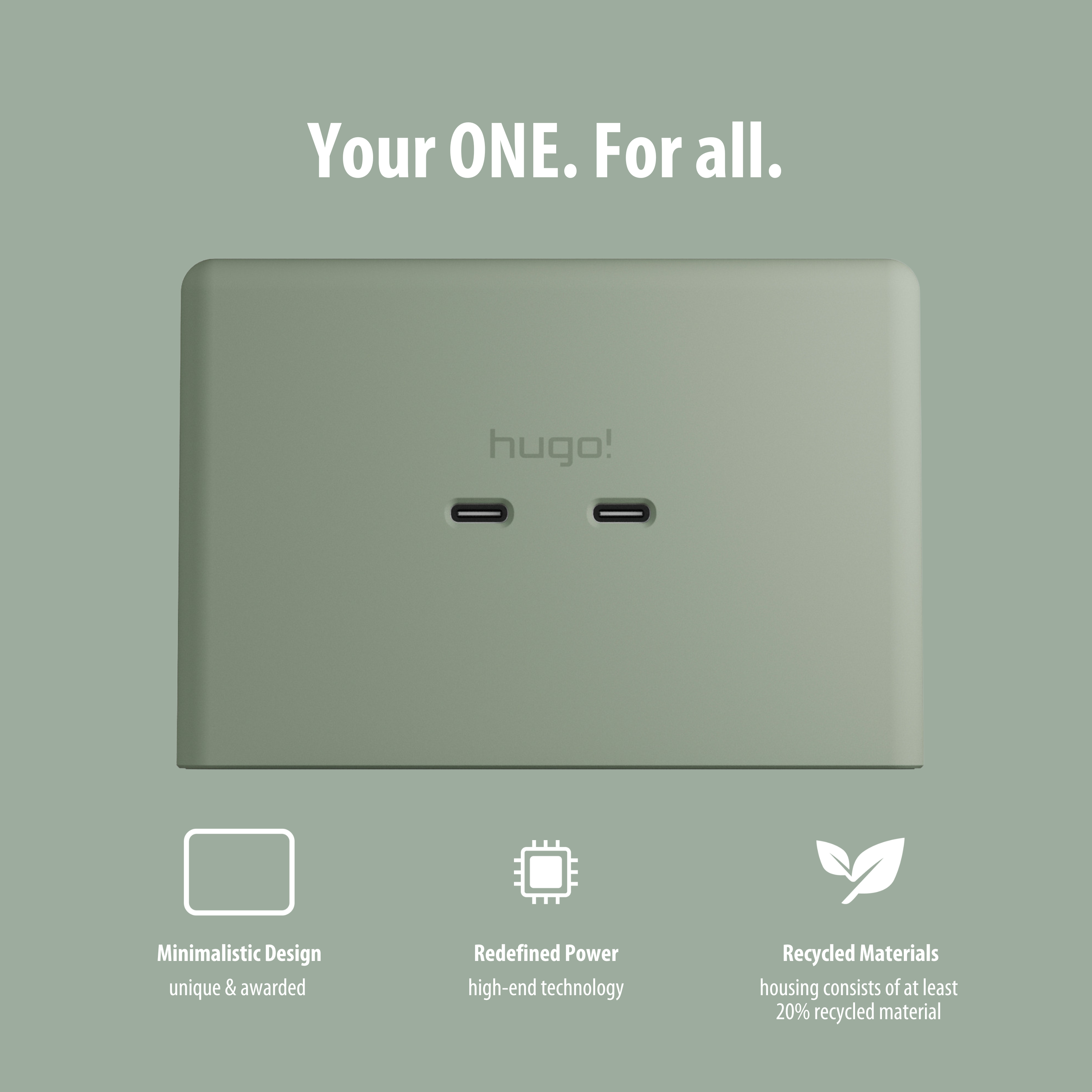 Your ONE. For all.